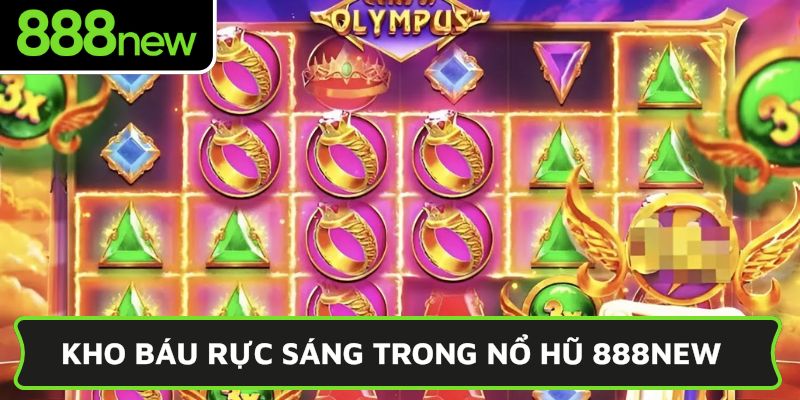 Kho báu rực sáng trong nổ hũ 888NEW