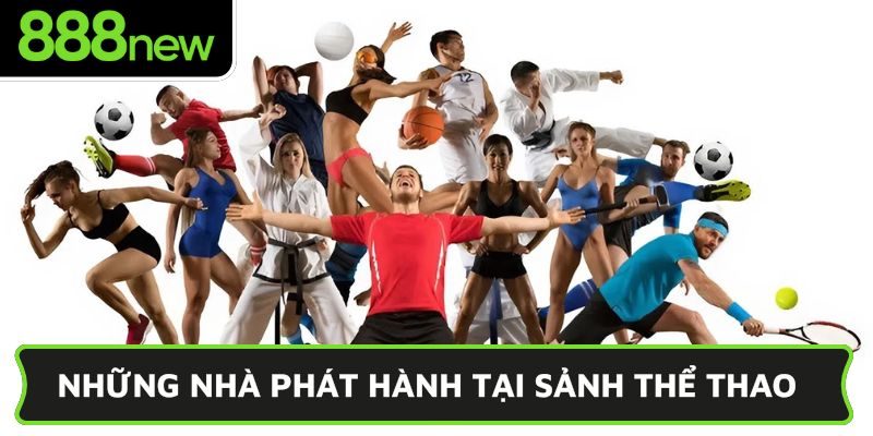Những nhà phát hành tại sảnh thể thao