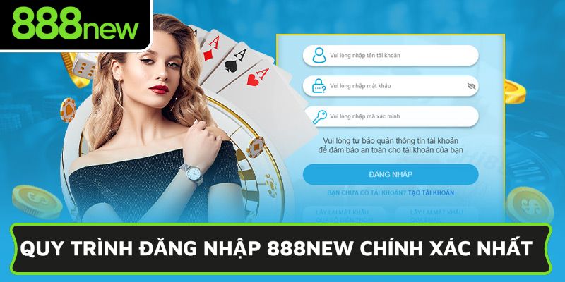 Quy trình đăng nhập 888NEW chính xác nhất